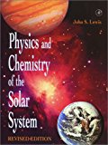 Book Physics and Chemistry of the Solar System, Revised Edition free