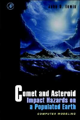 Book Comet and Asteroid Impact Hazards on a Populated Earth: Computer Modeling free