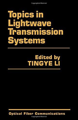 Book Topics In Lightwave Transmission Systems (optical Fiber Communications) free