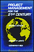 Book Project Management for the 21st Century, Second Edition free