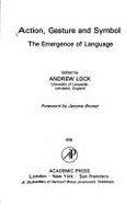 Book Action, Gesture and Symbol: The Emergence of Language free