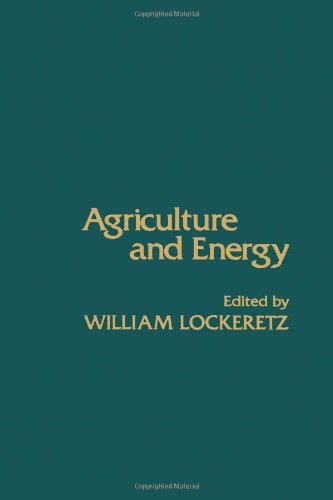 Book Agriculture and energy: Proceedings of a conference, Washington University, St. Louis, Missouri, June 17-19, 1976 free