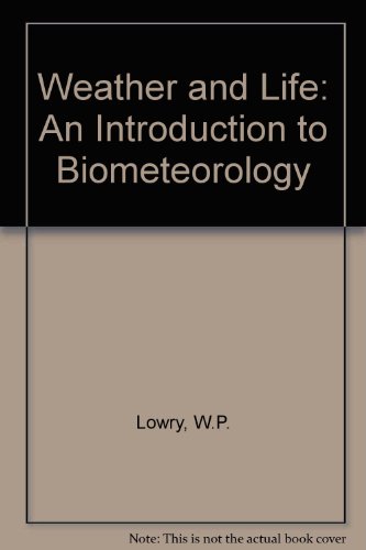 Book Weather and Life: An Introduction to Biometeorology free