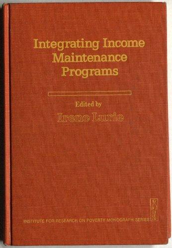 Book Integrating income maintenance programs (Institute for Research on Poverty monograph series) free