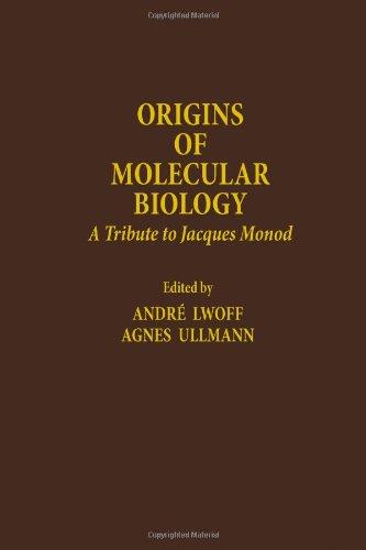Book Origins of molecular biology: A tribute to Jacques Monod free