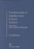 Book Fundamentals of Interface and Colloid Science: Solid-Liquid Interfaces (Fundamentals of Interface & Colloid Science) free