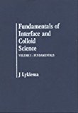 Book Fundamentals of Interface and Colloid Science: Fundamentals (Fundamentals of Interface & Colloid Science S) free