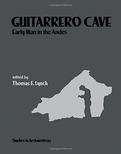 Book Guitarrero Cave: Early man in the Andes (Studies in archaeology) free