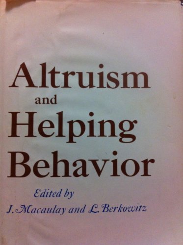 Book Altruism and Helping Behavior: Social Psychological Studies of Some Antecedents and Consequences free