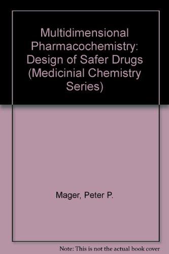 Book Multidimensional Pharmacochemistry: Design of Safer Drugs (Medicinal Chemistry Series, Vol 20) free