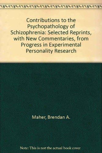 Book Contributions to the psychopathology of schizophrenia: Selected reprints, with new commentaries, from Progress in experimental personality Research free