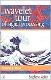 Book A Wavelet Tour of Signal Processing: The Sparse Way (Wavelet Analysis & Its Applications) free