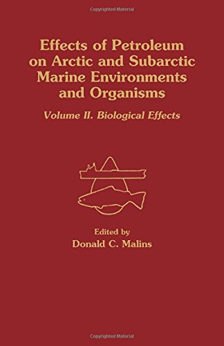 Book Effects Of Petroleum On Arctic And Subarctic Marine Environments And Organisms free