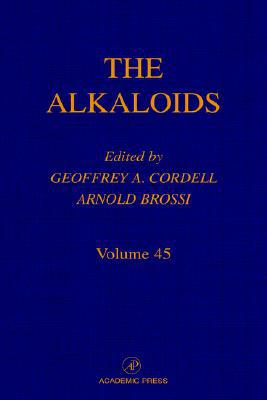 Book The Alkaloids: Chemistry and Pharmacology, Vol. 45 free