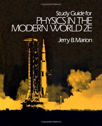 Book Study Guide for Physics in the Modern World 2E free