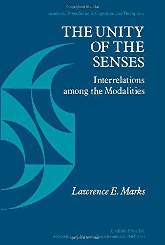 Book The Unity of the Senses: Interrelations Among the Modalities (Academic Press Series in Cognition and Perception) free