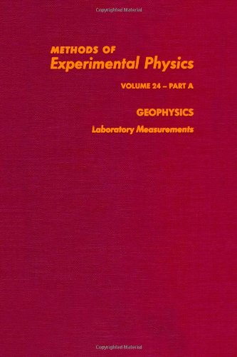 Book Geophysics, Part A: Laboratory Measurements (Methods in Experimental Physics, Vol. 24) free
