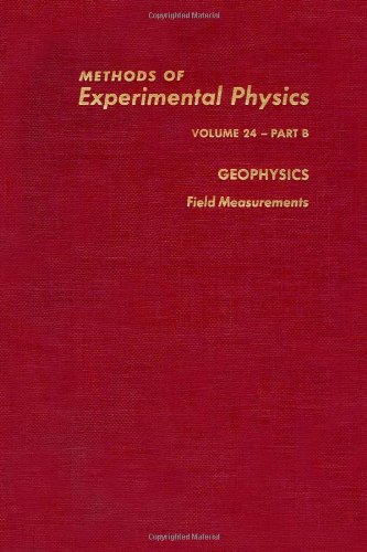 Book Geophysics, Part B:  Field Measurements,  (Methods in Experimental Physics, Vol. 24) free
