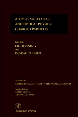 Book Atomic, Molecular, and Optical Physics: Charged Particles (Volume 29A) (Experimental Methods in the Physical Sciences, Volume 29A) free