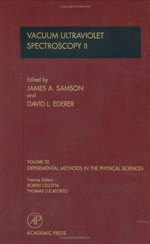 Book Vacuum Ultraviolet Spectroscopy II (Volume 32) (Experimental Methods in the Physical Sciences, Volume 32) free