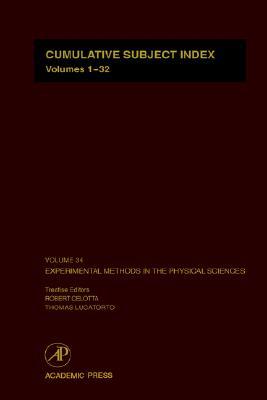 Book Cumulative Subject Index Volumes 1-32 (Volume 34) (Experimental Methods in the Physical Sciences, Volume 34) free