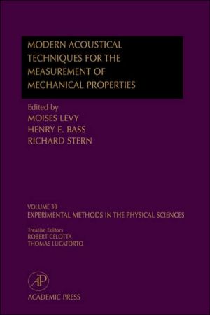 Book Modern Acoustical Techniques for the Measurement of Mechanical Properties (Volume 39) (Experimental Methods in the Physical Sciences, Volume 39) free
