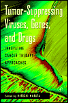 Book Tumor Suppressing Viruses, Genes, and Drugs: Innovative Cancer Therapy Approaches free