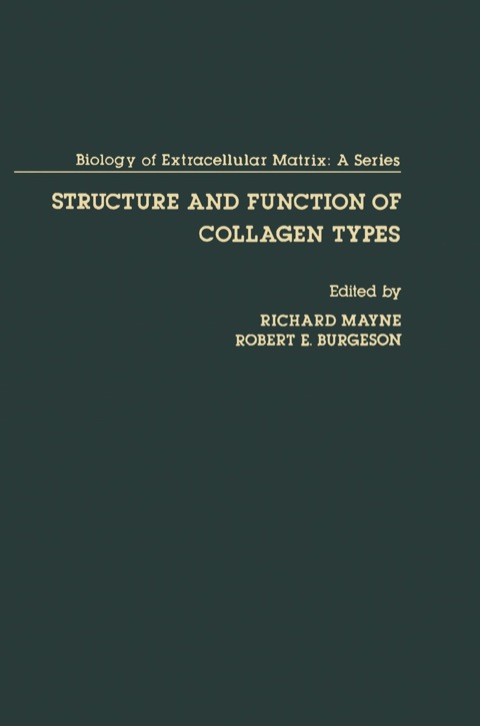 Book Structure and Function of Collagen Types (Biology of Extracellular Matrix) free
