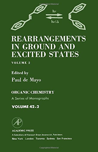 Book Rearrangements in Ground and Excited States 2 (Organic Chemistry, a Series of Monographs) free
