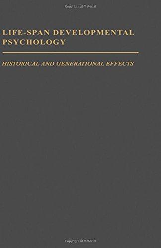 Book Life-Span Developmental Psychology: Historical and Generational Effects (West Virginia University Series on Life-Span Developmental Psychology) free