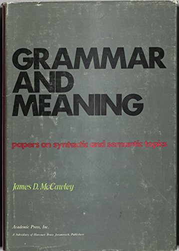 Book Grammar And Meaning: Papers On Syntactic And Semantic Topics (taishukan Studies In Modern Linguistics) free