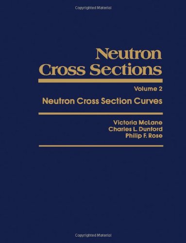 Book Neutron Cross Section Curves (Neutron Cross Sections Series, Volume 2) (v. 2) free