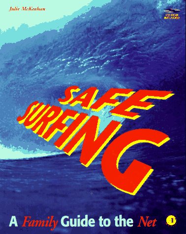 Book Safe Surfing: A Family Guide to the Net free
