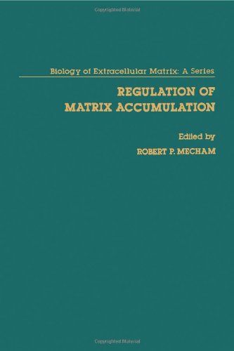Book Regulation of Matrix Accumulation (Biology of Extracellular Matrix) free