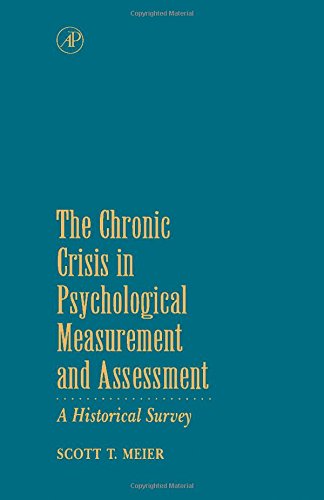Book The Chronic Crisis in Psychological Measurement and Assessment: A Historical Survey free