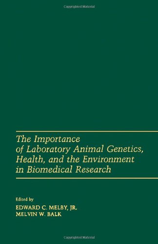 Book The Importance of Laboratory Animal Genetics, Health, and the Environment in Biomedical Research free