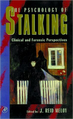 Book The Psychology of Stalking: Clinical and Forensic Perspectives free