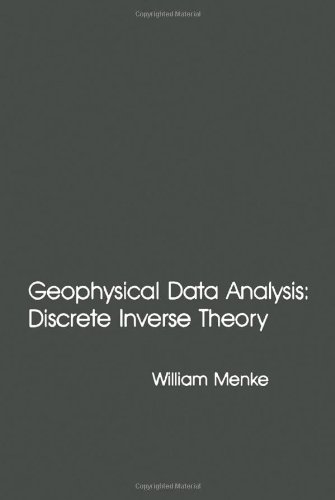 Book Geophysical data analysis: Discrete inverse theory free