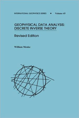 Book Geophysical Data Analysis: Discrete Inverse Theory (Volume 45) (International Geophysics, Volume 45) free