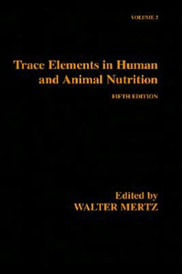 Book Trace Elements in Human and Animal Nutrition, Vol. 2 free