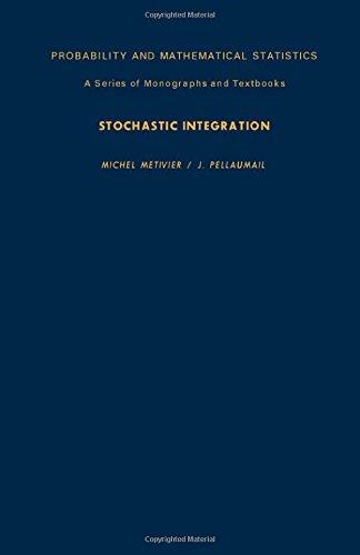 Book Stochastic Integration (PROBABILITY AND MATHEMATICAL STATISTICS) free