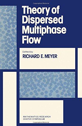 Book Theory of dispersed multiphase flow: Proceedings of an advanced seminar conducted by the Mathematics Research Center, the University of ... Center, the University of Wisconsin--Madison) free