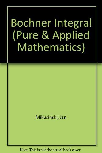 Book The Bochner Integral, Volume 77 (Pure and Applied Mathematics) free