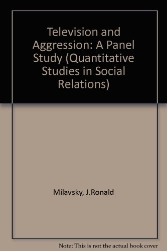 Book Television and Aggression: A Panel Study (Quantitative Studies in Social Relations) free
