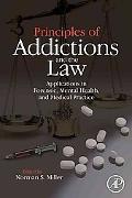 Book Principles of Addictions and the Law: Applications in Forensic, Mental Health, and Medical Practice free