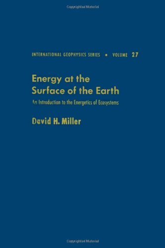 Book Energy at the surface of the earth : an introduction to the energetics of ecosystems: an introduction to the energetics of ecosystems free