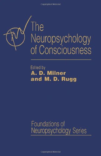 Book The Neuropsychology of Consciousness (Foundations of Neuropsychology) free