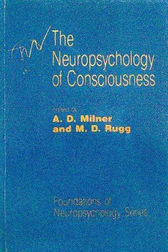 Book The Neuropsychology of Consciousness (Foundations of Neuropsychology) free