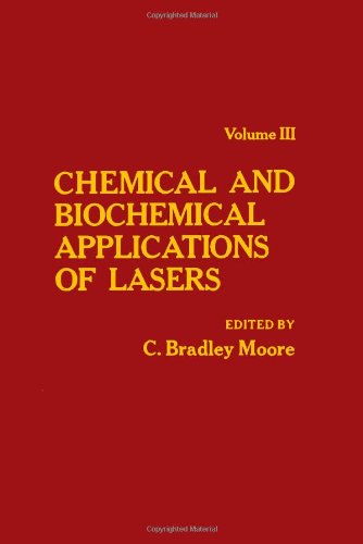 Book Chemical and Biochemical Applications of Lasers, Vol. 3 free