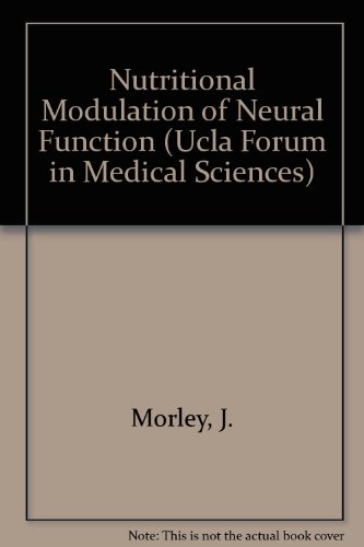 Book Nutritional Modulation of Neural Function (UCLA Forum in Medical Sciences) free